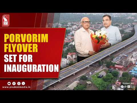 Porvorim-Guirim Elevated Corridor Set For September 10 Inauguration