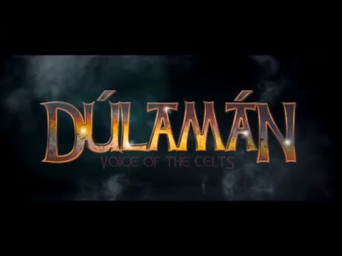 Dúlamán - Voice of The Celts Official 2017 - 1080p HD
