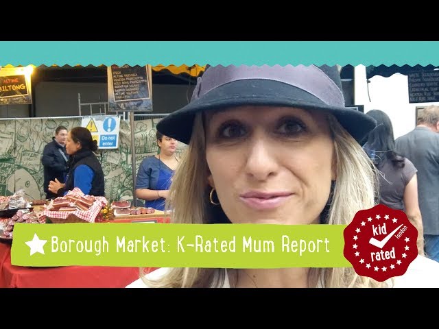 Borough Market: Mum Report