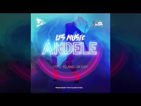 LFS Music - Ándele "2018 Soca" (Official Audio)