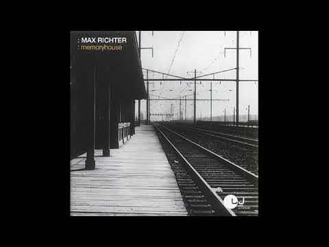 Max Richter – Memoryhouse