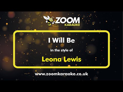 Leona Lewis - I Will Be - Karaoke Version from Zoom Karaoke