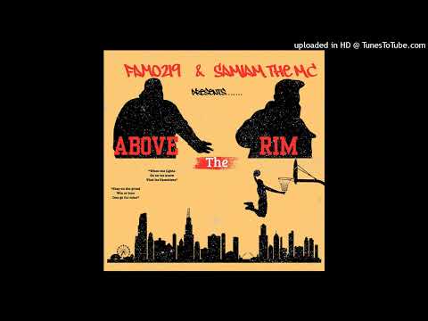 Famo219 feat. SamIam The MC- Above The Rim