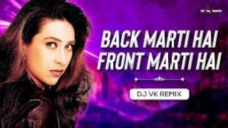 Download lagu Back Marti Hai Front Marti Hai DJ New Song 😎❤️😎 mp3