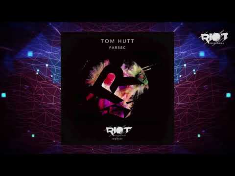 RIOT077 - Tom Hutt - Parsec [Riot Recordings]