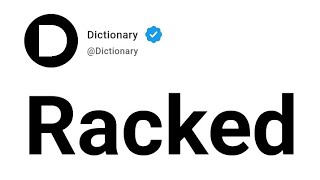 Racked Meaning In English