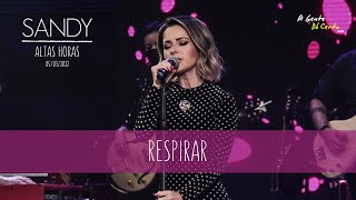 RESPIRAR - Sandy (Pseudo Video - TV - 05/03/2022)