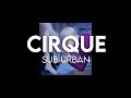 Sub Urban - Cirque // slowed & reverb