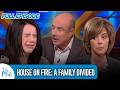 House On Fire A Family Divided FULL EPISODE Dr Phil