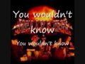 you wouldn't know hellyeah lyrics 