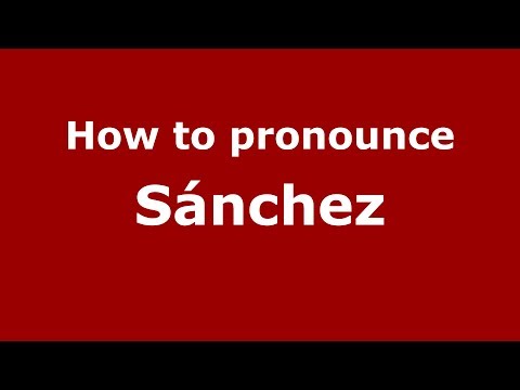 How to pronounce Sánchez (Italian/Italy) - PronounceNames.com