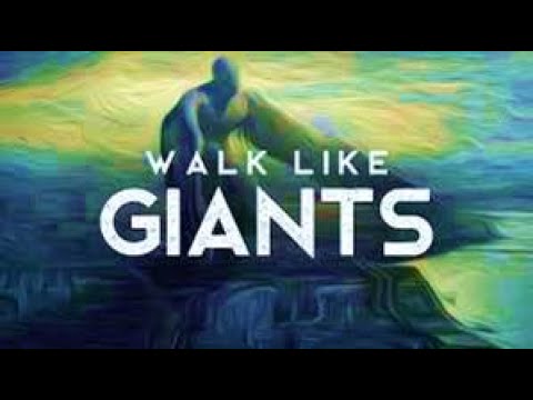 Walk like giants - Matt Beilis
