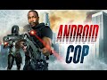 Android Cop Ganzer Film Auf Deutsch Michael Jai White Charles S Dutton Randy Wayne