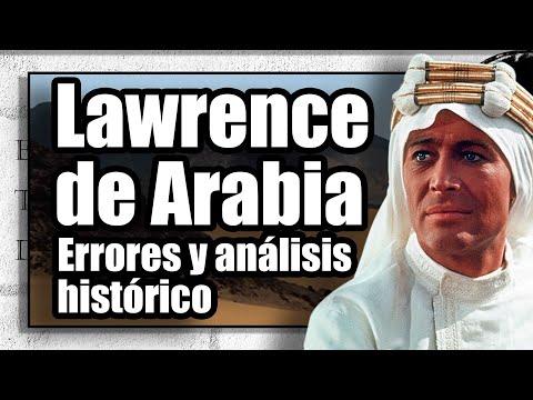 ERRORES HISTÓRICOS en LAWRENCE DE ARABIA 🎥🎥 ANÁLISIS HISTÓRICO de la PELÍCULA