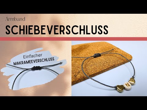 Schiebeknoten Armband einfach | Armband Verschluss Knoten verstellbar | Knoten zum Verschieben