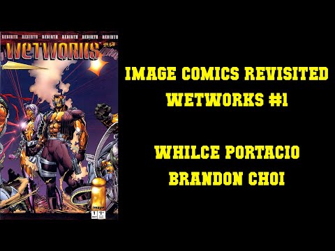 IMAGE COMICS REVISITED - Wetworks #1 [THANK GOD IT'S OVER]
