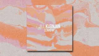 Jill Kleinjan - Leave Me