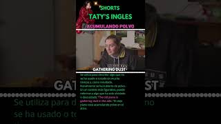 #538 INGLES UNA MANERA DIFERENTE. GATHERING DUST