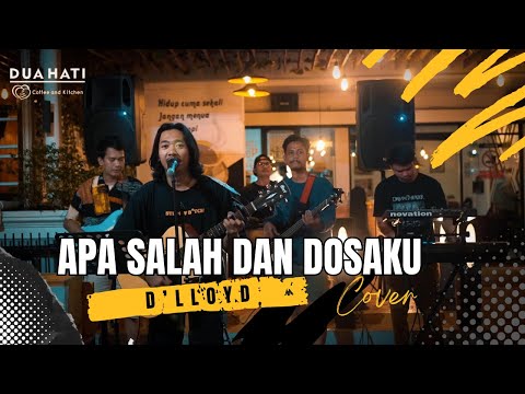 Apa Salah Dan Dosaku - D'Lloyd ( Cover ) Live Music | Dua Hati Coffee and Kitchen Music
