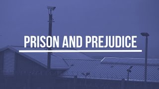 Prison &amp; Prejudice