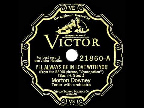 1929 HITS ARCHIVE: I’ll Always Be In Love With You - Morton Downey