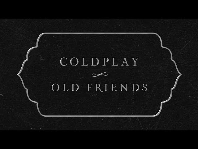 Coldplay – Old Friends (Instrumental)