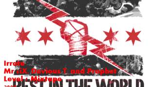 Irrate - Devious T, Mr 6iX, and Prophet