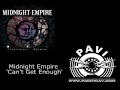 Midnight Empire Can T Get Enough