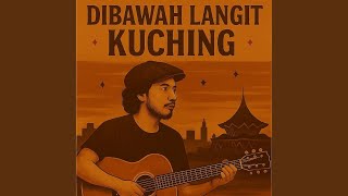 Download lagu Dibawah Langit Kuching mp3