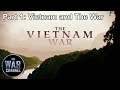 The Vietnam War Part 1 Vietnam And The War Full Documentary