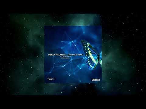 Derek Palmer & Thomas Nikki - Future City (Extended Mix) [BUTTERFLY MUSIC]