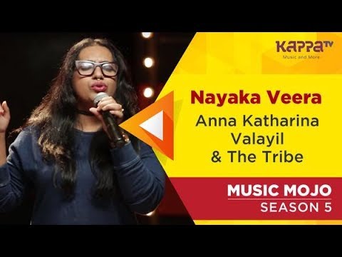 Nayaka Veera - Anna Katharina Valayil & The Tribe - Music Mojo Season 5 - Kappa TV