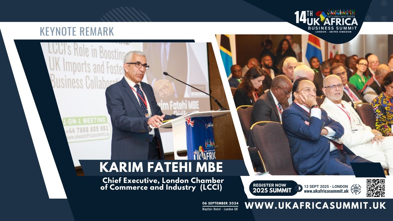 Karim Fatehi on UK-East Africa Economic Ties: Insights from London Chamber - UK-Africa Summit 2024