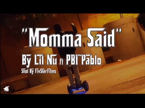 MOMMA SAID (Official Video) - Lil Nu x PBI Pablo (Shot By FivstarFilms)