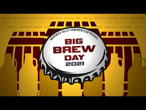 Big Brew Day 2021 - Merrimack Valley Home Brew Club