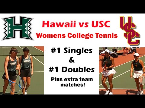 University of Hawaii Rainbows vs #18 USC Trojans | Women’s College Tennis | Singles & Doubles Points