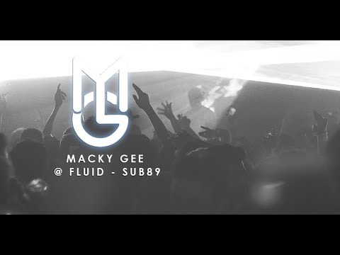 Macky Gee @ Fluid - Sub89 2017 [DNGVLOG]- MGTV