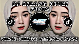 Download lagu DJ KIRANG PUTRI FEDYA • VIRAL TIKTOK TERBARU 2025 ( Yordan Remix Scr ) mp3