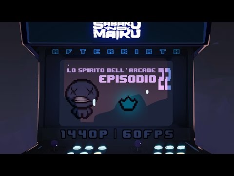 "Tactics", Lo Spirito dell'Arcade 22 - The Binding of Isaac: Afterbirth