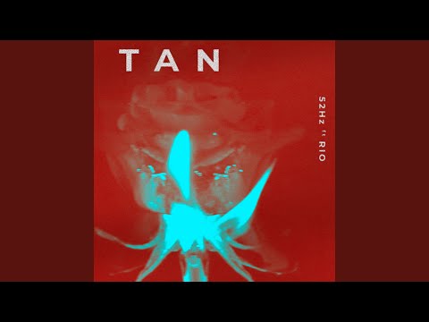 Tan (feat. RIO)