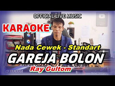 KARAOKE LAGU BATAK GAREJA BOLON - NADA STANDART WANITA F = DO