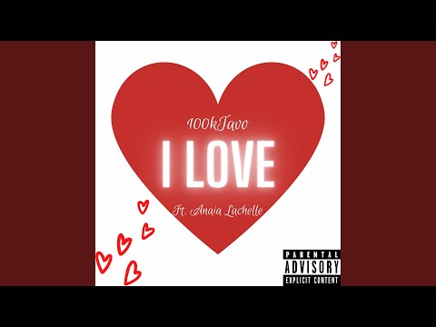I Love (feat. Anaia Lachelle)