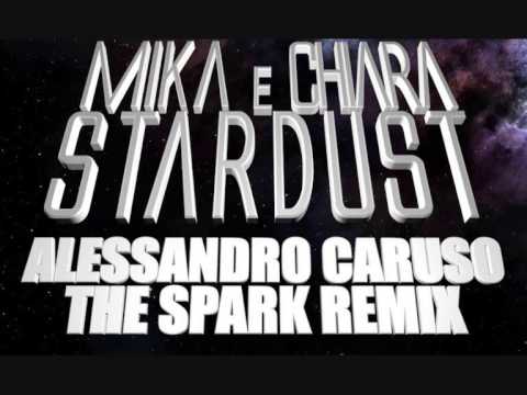 Mika ft.Chiara - Stardust (Alessandro Caruso The Spark Remix)
