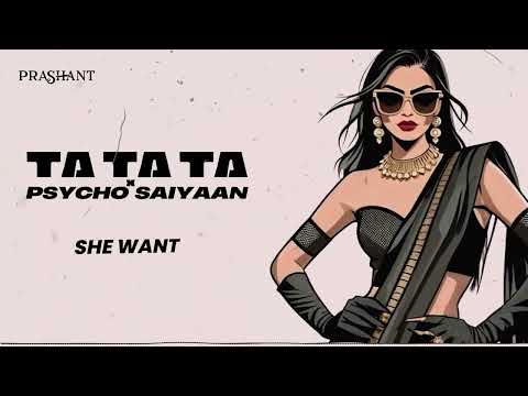 Ta Ta Ta x Psycho Saiyaan • Bollywood Mashup x Afrobeats Remix  • DJ Prashant