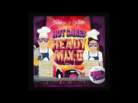 Deekline & Ed Solo - Hot Cakes Ready Mix Vol 2  By Deekline