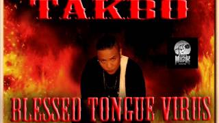 TAKBO - BLESSED TONGUE VIRUS