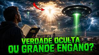 O GRANDE ENGANO - O Que a Bíblia Diz Sobre Aliens?