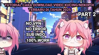 Download lagu CARA DOWNLOAD VIDEO KUCING/NEKOPOI TERBARU 2025 mp3