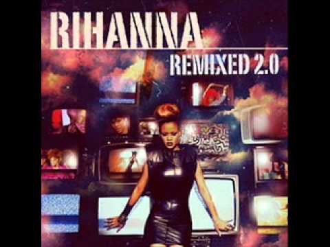 Rihanna Remixed 2.0 Pt.1.wmv