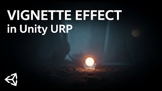 How to Add and Control Vignette Effect in Unity URP